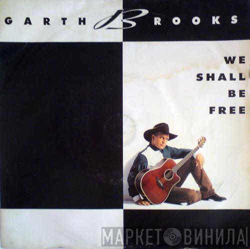Garth Brooks - We Shall Be Free / The River