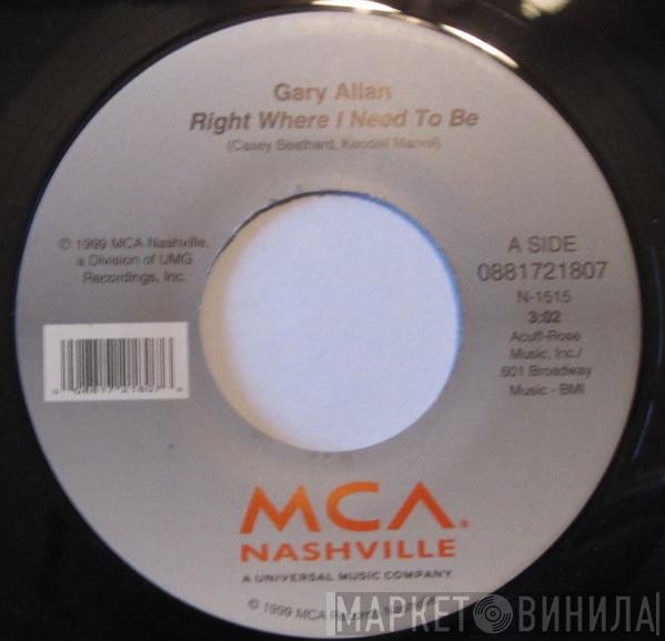 Gary Allan  - Right Where I Need To Be