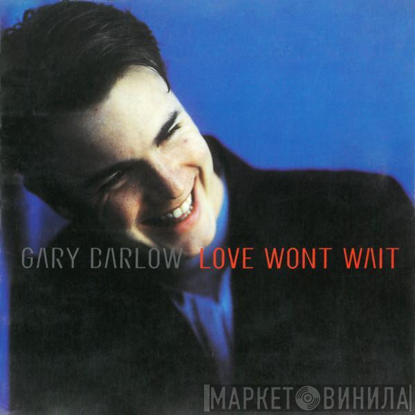  Gary Barlow  - Love Won't Wait