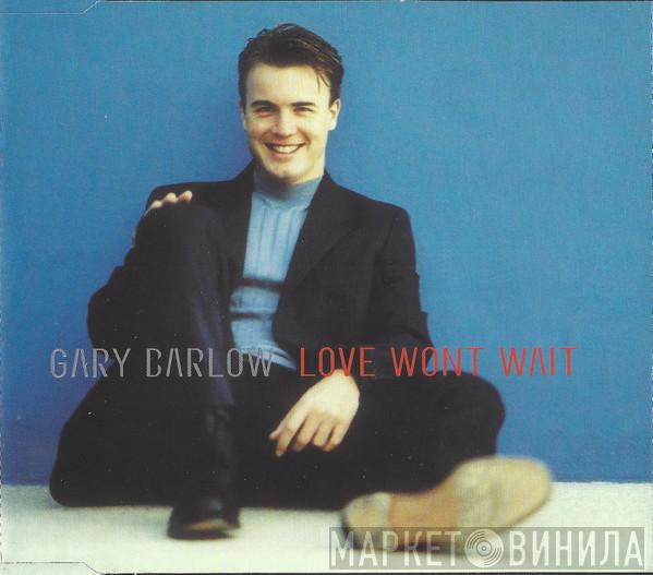  Gary Barlow  - Love Won't Wait