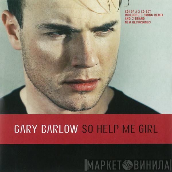 Gary Barlow - So Help Me Girl