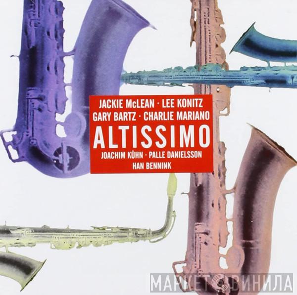 , Gary Bartz , Lee Konitz , Jackie McLean  Charlie Mariano  - Altissimo