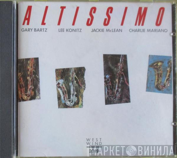 , Gary Bartz , Lee Konitz , Jackie McLean  Charlie Mariano  - Altissimo