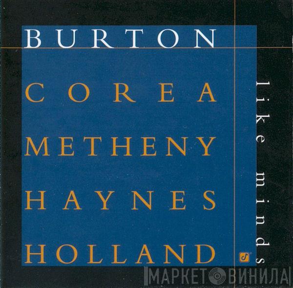 , Gary Burton , Chick Corea , Pat Metheny , Roy Haynes  Dave Holland  - Like Minds