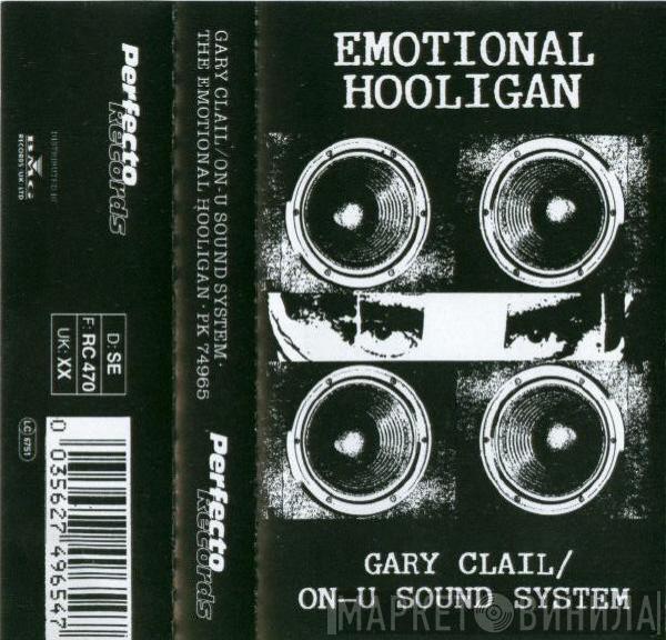  Gary Clail & On-U Sound System  - Emotional Hooligan