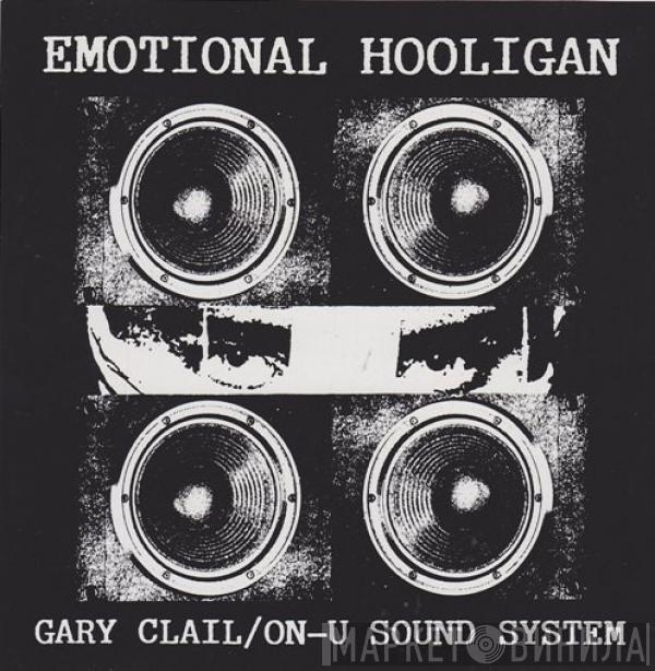  Gary Clail & On-U Sound System  - Emotional Hooligan