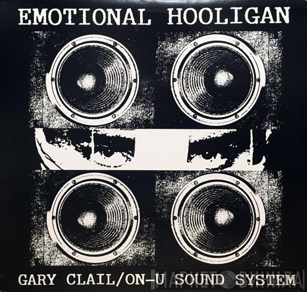  Gary Clail & On-U Sound System  - Emotional Hooligan