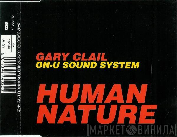  Gary Clail & On-U Sound System  - Human Nature
