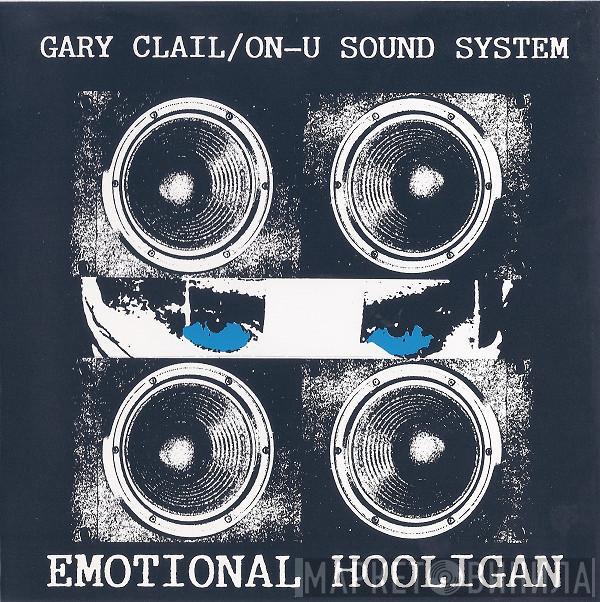  Gary Clail & On-U Sound System  - The Emotional Hooligan
