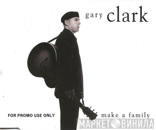 Gary Clark - Make A Family