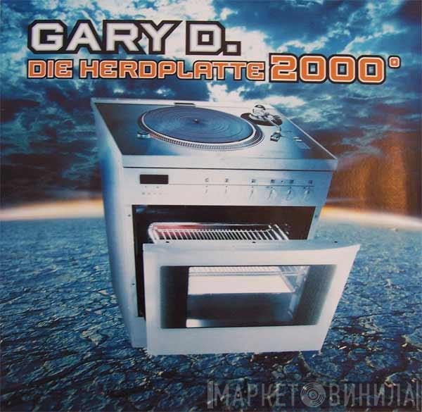  Gary D.  - Die Herdplatte 2000°