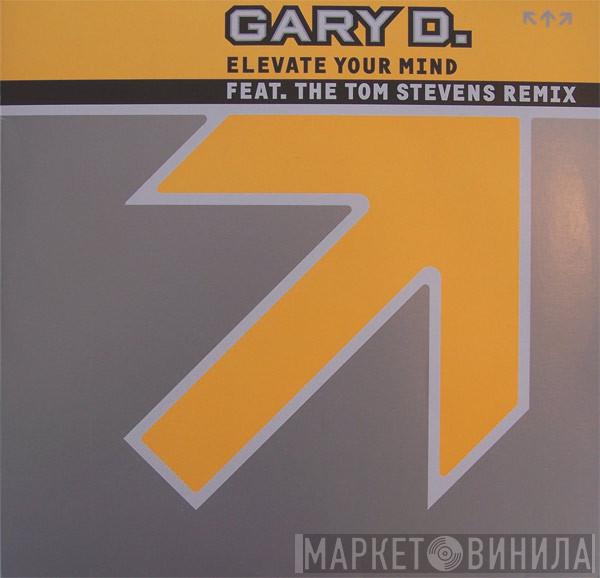  Gary D.  - Elevate Your Mind