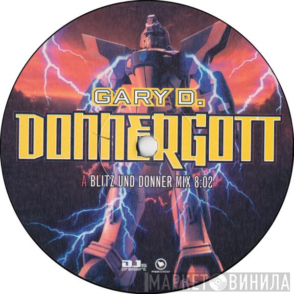  Gary D.  - Donnergott