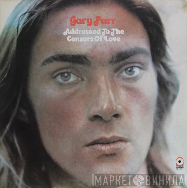 Gary Farr  - Addressed To The Censors Of Love