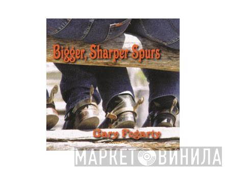 Gary Fogarty - Bigger, Sharper Spurs