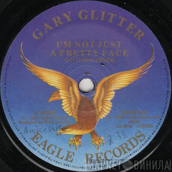  Gary Glitter  - What Your Mama Don't See (Your Mama Don't Know!) / I'm Not Just A Pretty Face