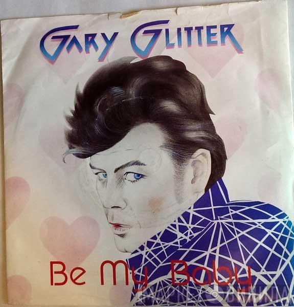  Gary Glitter  - Be My Baby