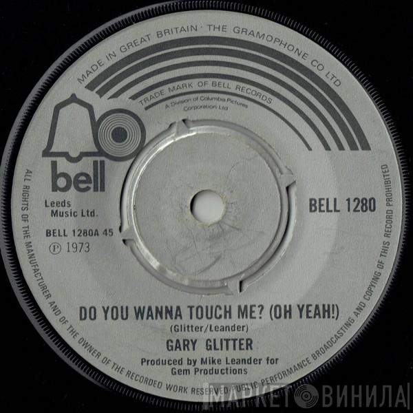 Gary Glitter - Do You Wanna Touch Me? (Oh Yeah!)