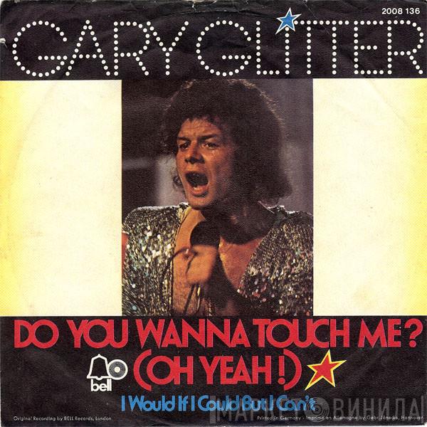  Gary Glitter  - Do You Wanna Touch Me? (Oh Yeah!)
