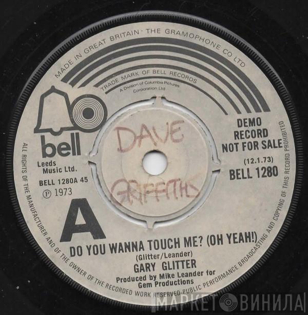 Gary Glitter  - Do You Wanna Touch Me?