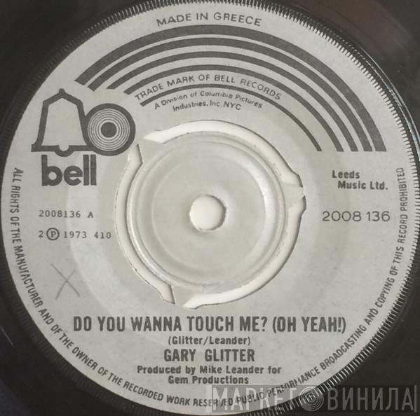  Gary Glitter  - Do You Wanna Touch Me?