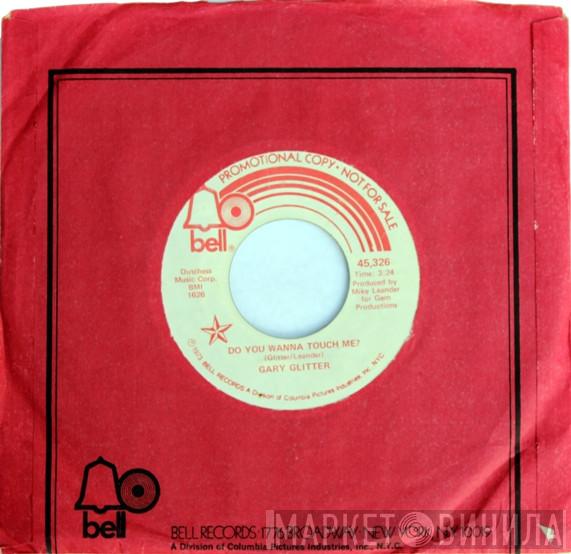 Gary Glitter  - Do You Wanna Touch Me?