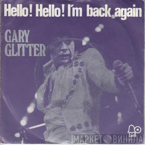  Gary Glitter  - Hello ! Hello ! I'm Back Again