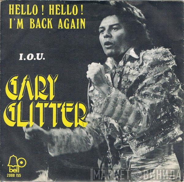  Gary Glitter  - Hello ! Hello ! I'm Back Again