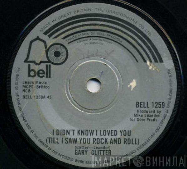 Gary Glitter - I Didn't Know I Loved You (Till I Saw You Rock And Roll)