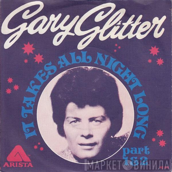  Gary Glitter  - It Takes All Night Long