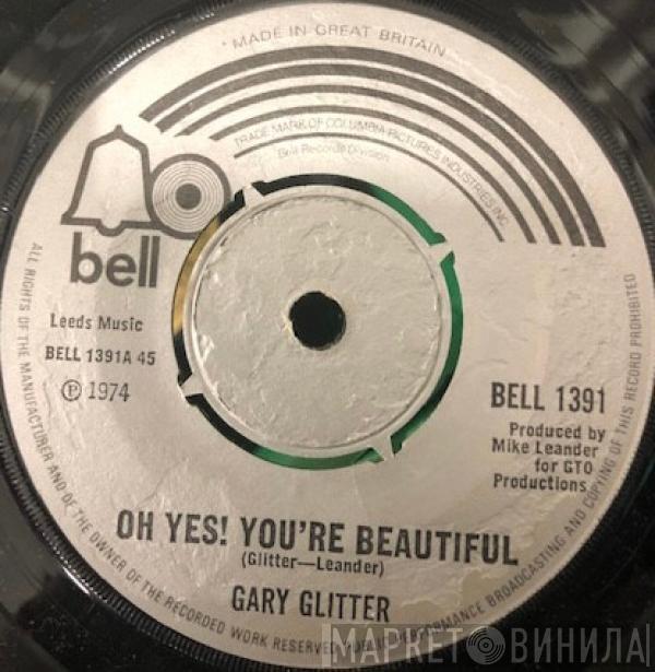  Gary Glitter  - Oh Yes! You're Beautiful
