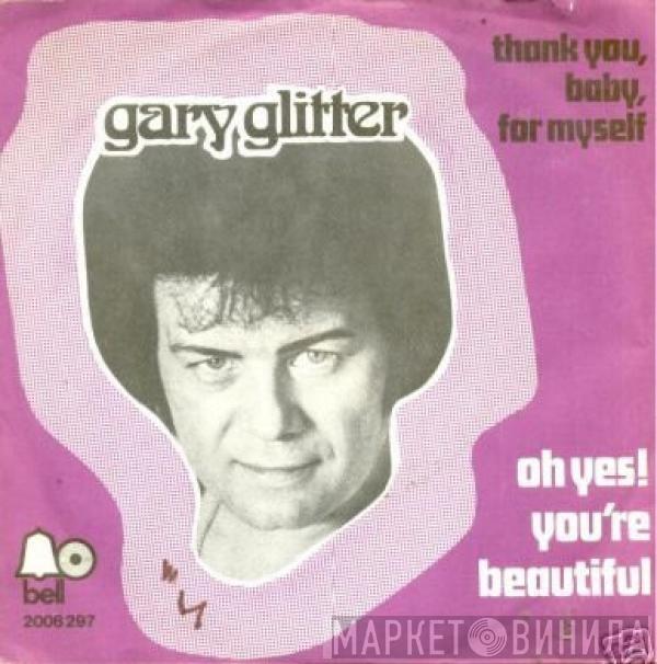  Gary Glitter  - Oh Yes! You're Beautiful