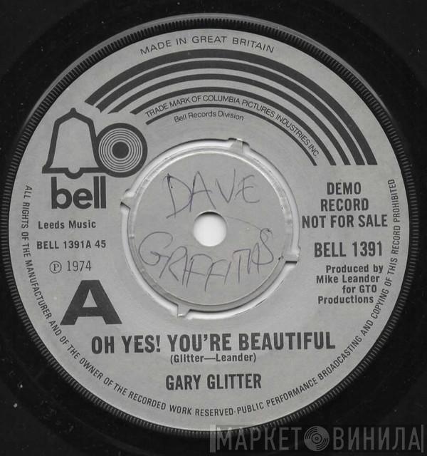  Gary Glitter  - Oh Yes! You're Beautiful