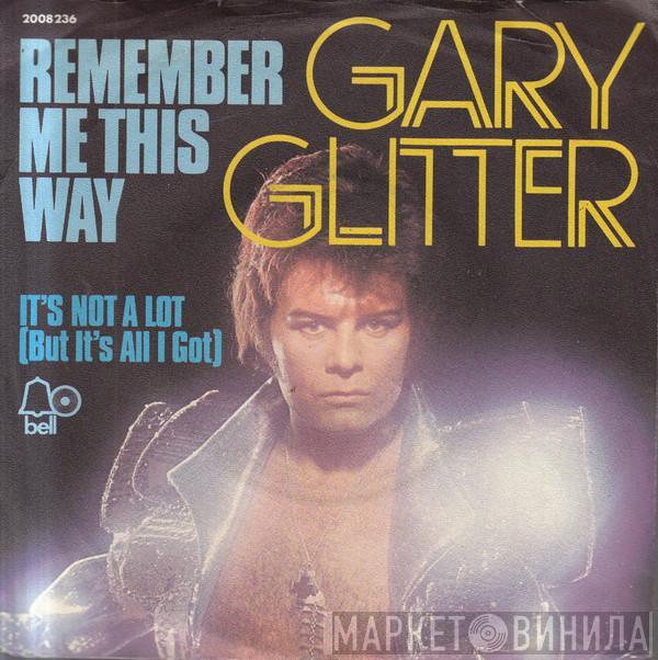 Gary Glitter - Remember Me This Way