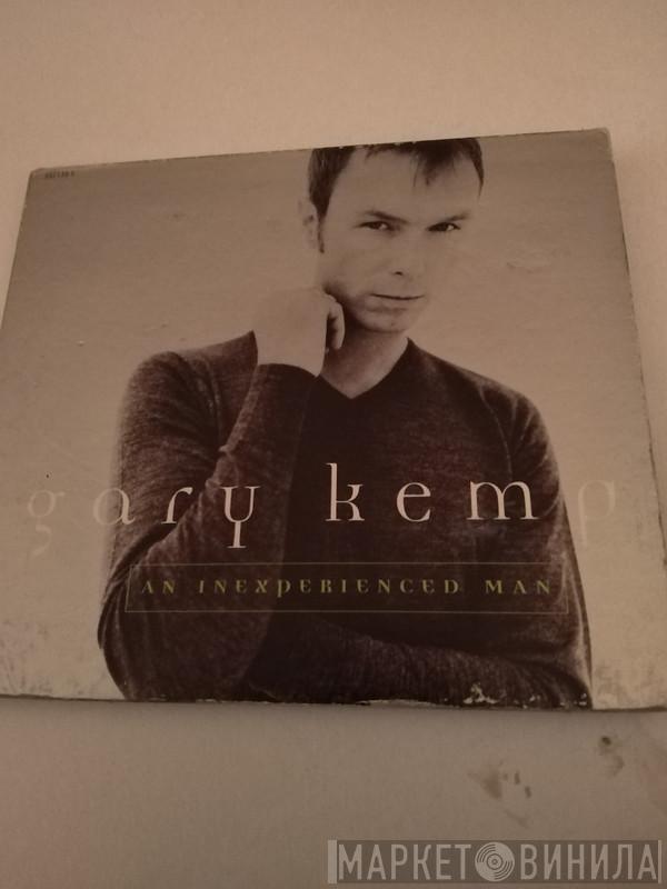 Gary Kemp - An Inexperienced Man