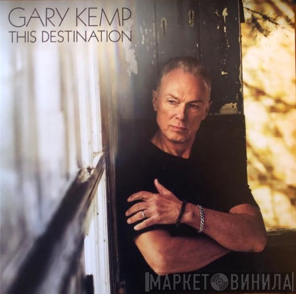 Gary Kemp - This Destination