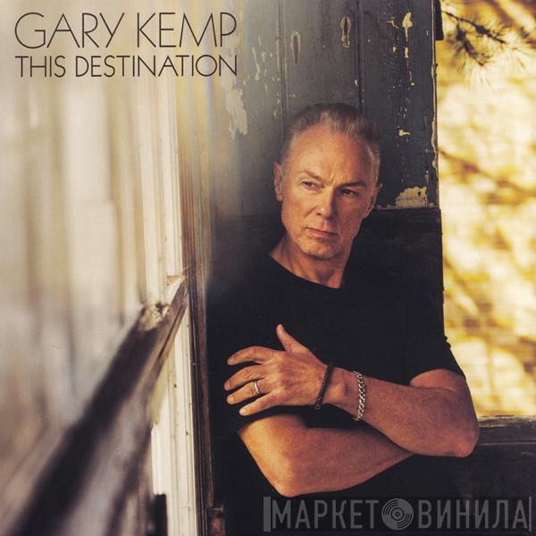 Gary Kemp - This Destination