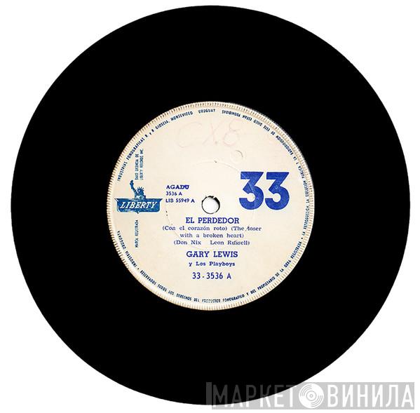  Gary Lewis & The Playboys  - El Perdedor (Con El Corazón Roto) = The Loser, With A Broken Heart / El Hielo Se Derrite Con El Sol = Ice Melts In The Sun