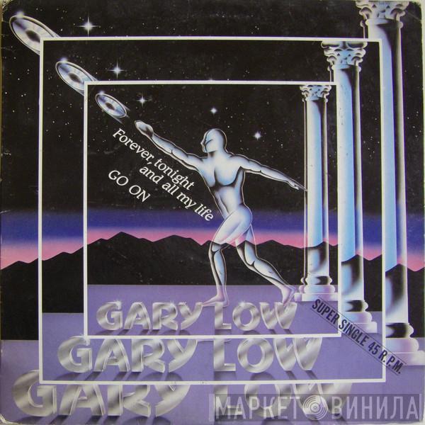 Gary Low  - Forever, Tonight And All My Life
