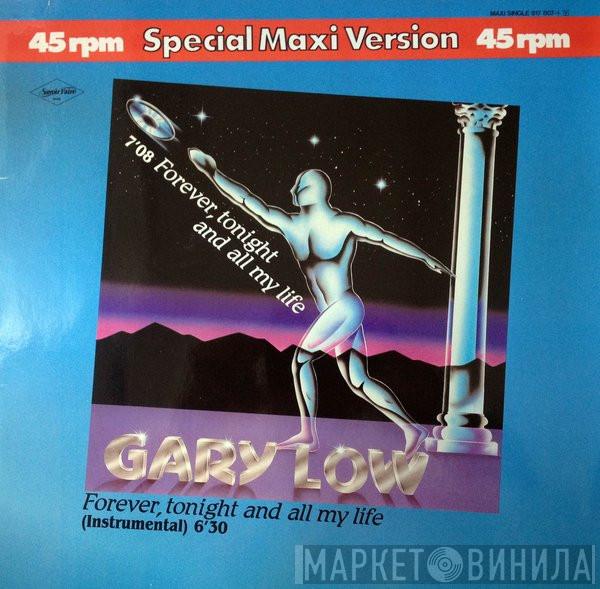  Gary Low  - Forever, Tonight And All My Life