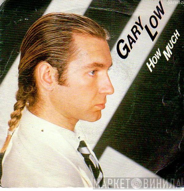 Gary Low - How Much
