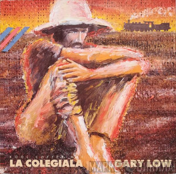  Gary Low  - La Colegiala (Kool Koffee Mix)