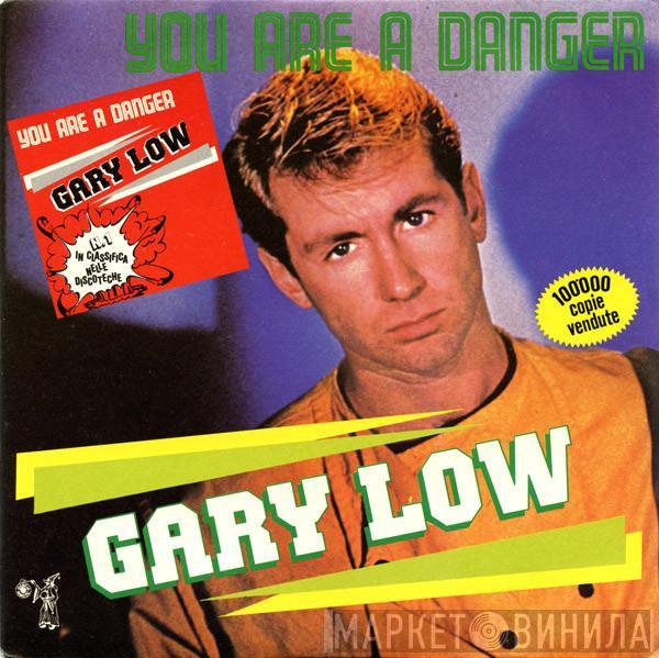  Gary Low  - You Are A Danger