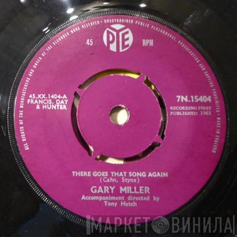 Gary Miller  - There Goes That Song Again