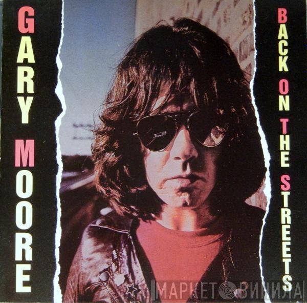  Gary Moore  - Back On The Streets