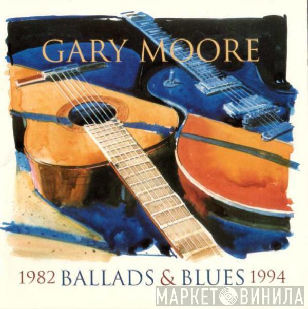  Gary Moore  - Ballads & Blues 1982 - 1994