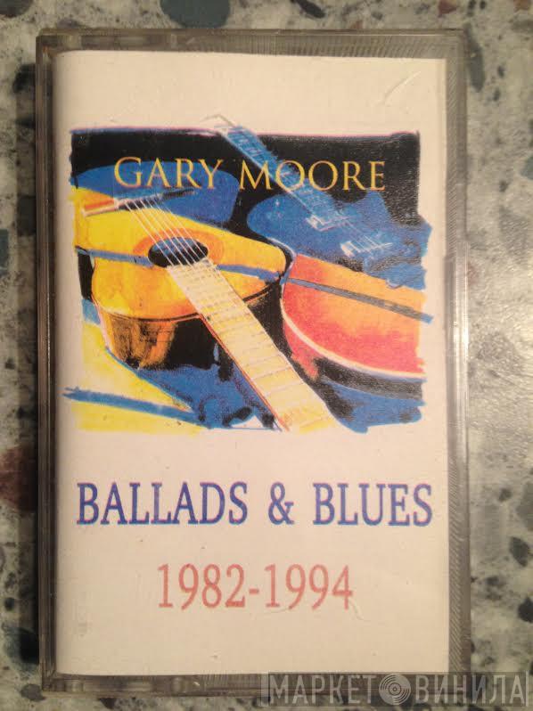 Gary Moore  - Ballads & Blues 1982-1994
