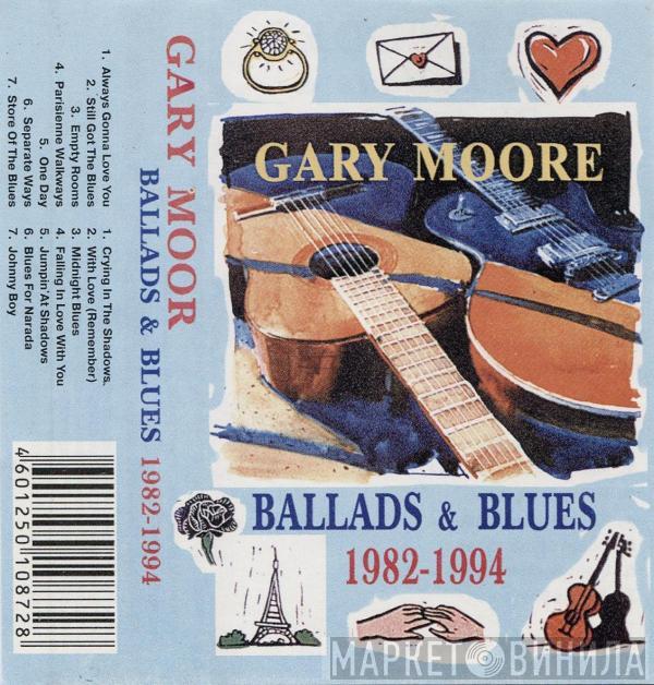  Gary Moore  - Ballads & Blues 1982-1994