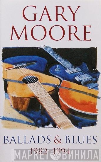  Gary Moore  - Ballads & Blues 1982-1994