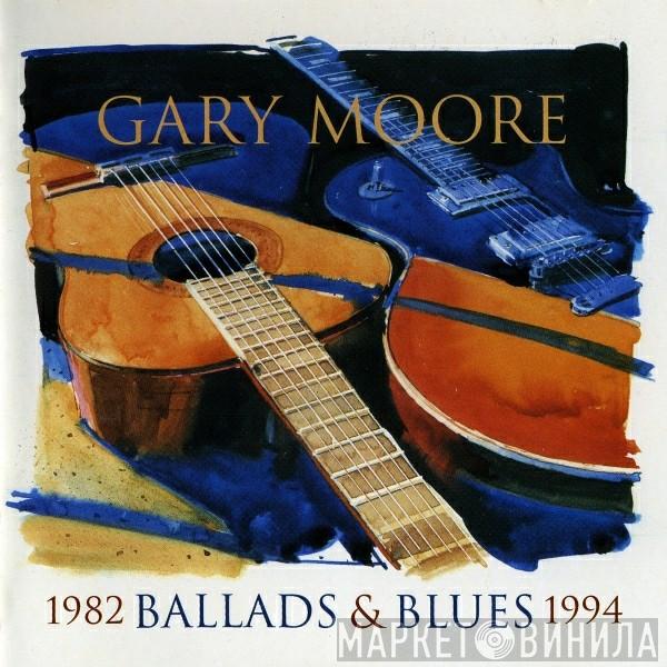  Gary Moore  - Ballads & Blues 1982-1994